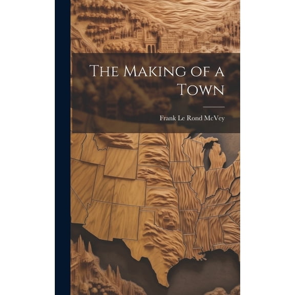The Making of a Town (Hardcover)