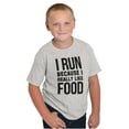 thumbnail image 3 of I Run Because I Like Food Cardio Joke Crewneck T Shirts Boy Girl Teen Brisco Brands X, 3 of 6