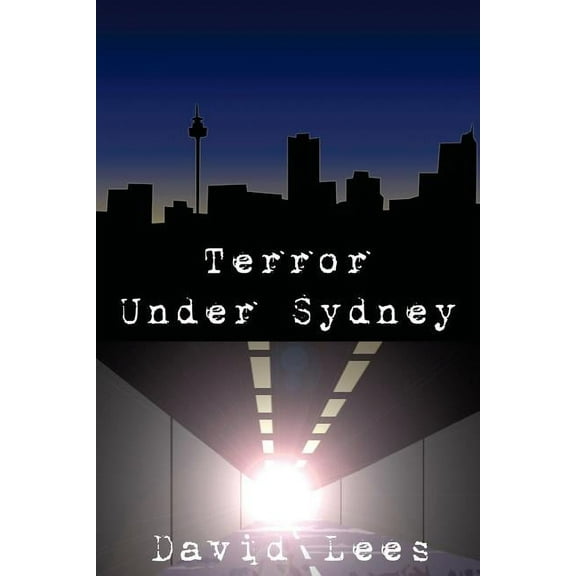 Terror under Sydney Paperback 141969913X 9781419699139 David Lees