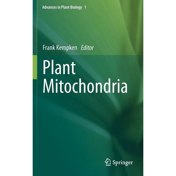 Advances in Plant Biology Plant Mitochondria, Book 1, (Hardcover)