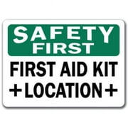 10 x 14 in. Safety First First Aid Kit Location OSHA Sign