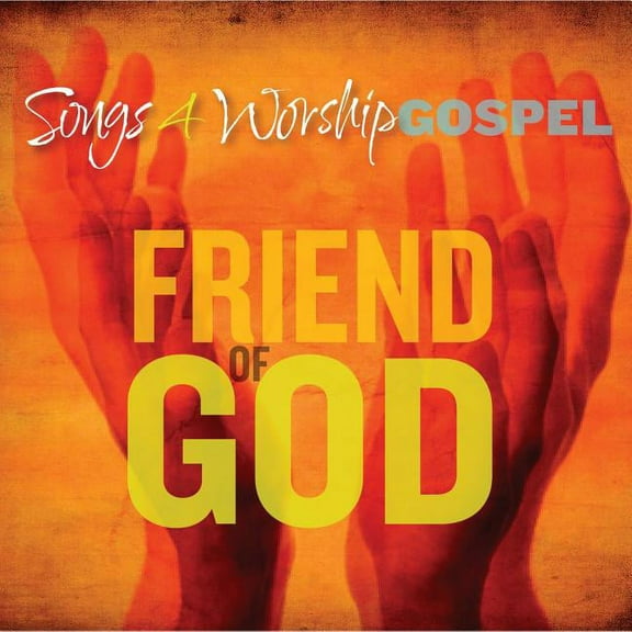 Songs 4 Worship Gospel: Friend of God (Audiobook)