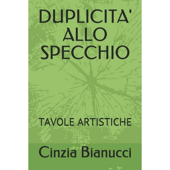 Sperimentazioni Artistiche: Duplicita' Allo Specchio : Tavole Artistiche (Series #1) (Paperback)