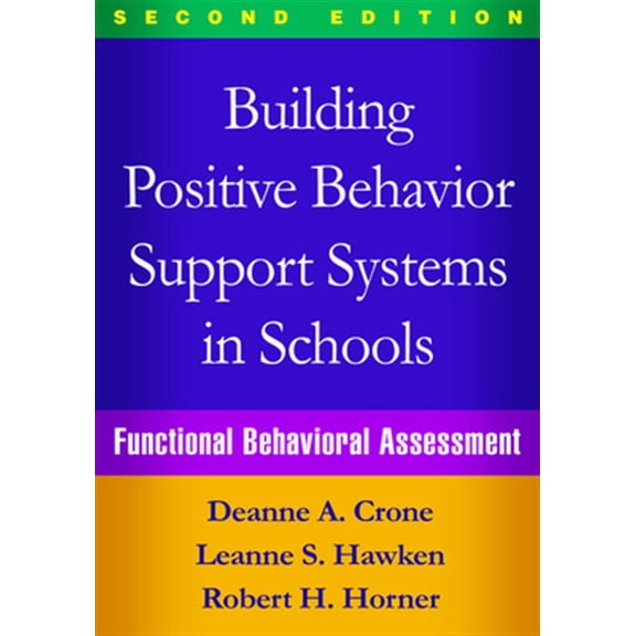 Pre-Owned Building Positive Behavior Support Systems in Schools : Functional Behavioral Assessment (Edition 2) (Hardcover)