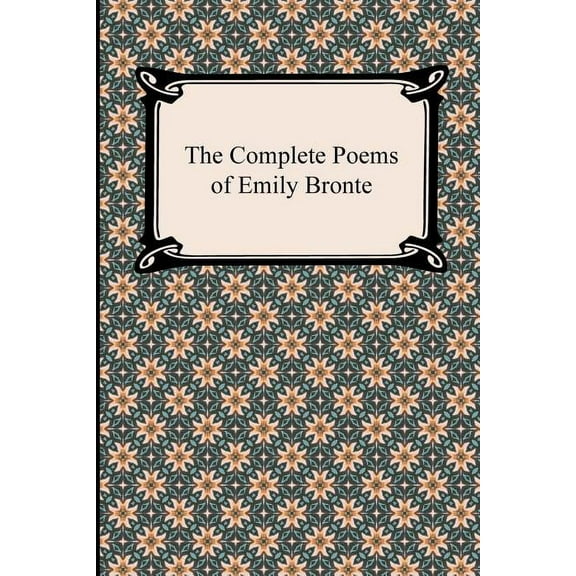 The Complete Poems of Emily Bronte, (Paperback)