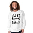 thumbnail image 5 of I'll Be In the Garage Wrench Joke Men's Big & Tall Crewneck Sweatshirt Brisco Brands 2X, 5 of 6