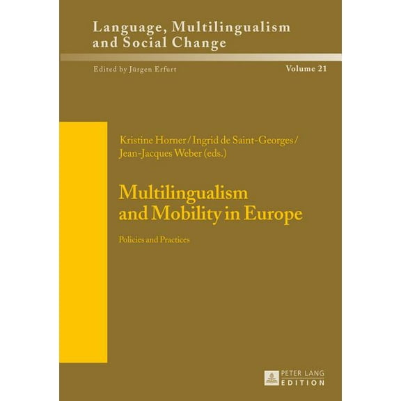 Sprache, Mehrsprachigkeit Und Sozialer Wandel. Language. Mul: Multilingualism and Mobility in Europe: Policies and Practices (Hardcover)