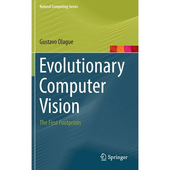 Natural Computing Evolutionary Computer Vision: The First Footprints, (Hardcover)