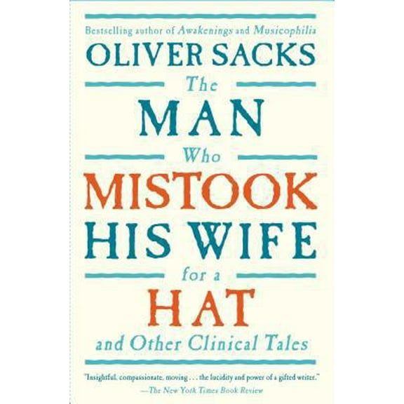 Pre-Owned The Man Who Mistook His Wife for a Hat: And Other Clinical Tales (Paperback) 0684853949 9780684853949