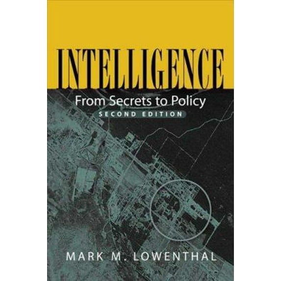 Pre-Owned Intelligence : From Secrets to Policy (Paperback) 1568027591 9781568027593