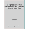 50 High School Spanish Dialogues First Year (teacher's discovery copy me) 0756005248 (Paperback - Used)