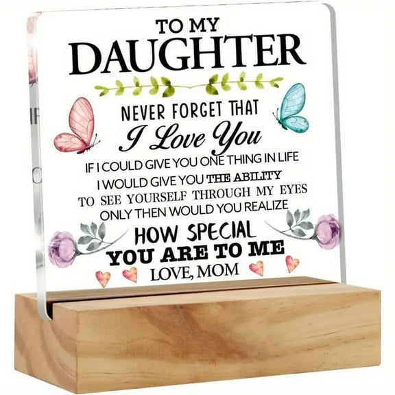 Daughter Gifts From Mom - Never Forget That I Love You Floral Acrylic Desk Plaque Sign With Wood Stand - Home Office Decor Keepsake for Birthday Christmas