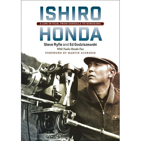 Ishiro Honda: A Life in Film, from Godzilla to Kurosawa, (Paperback)