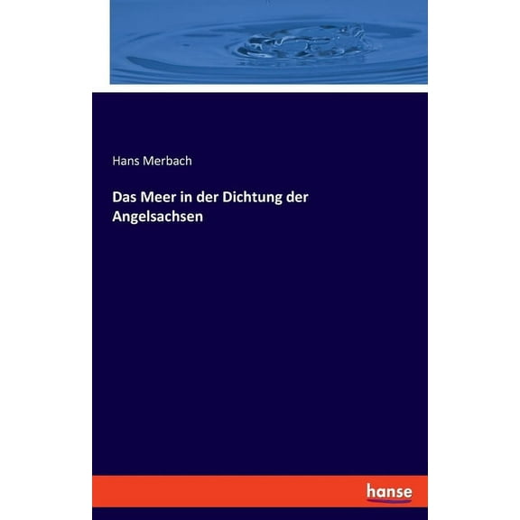 Das Meer in der Dichtung der Angelsachsen, (Paperback)