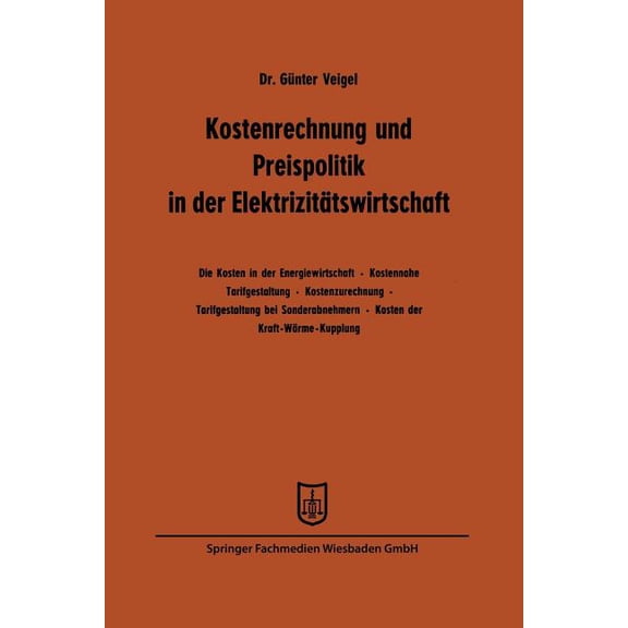 Kostenrechnung Und Preispolitik in Der Elektrizitätswirtschaft, (Paperback)