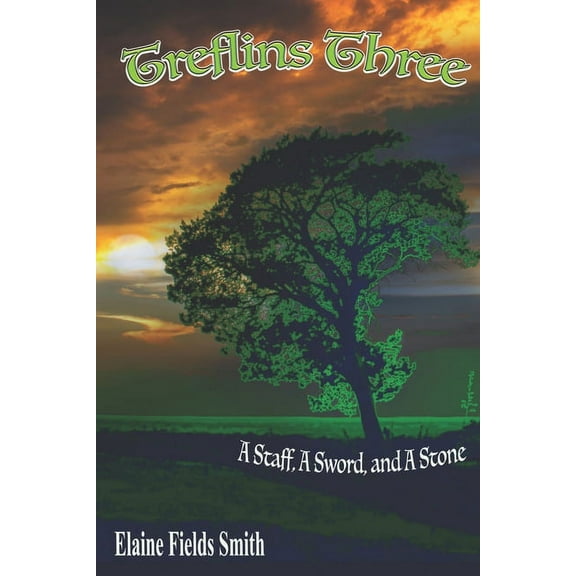 Treflins Three: A Staff, A Sword, and A Stone (Paperback)