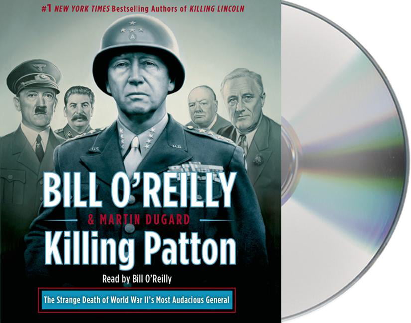 The Strange Death of World War IIs Most Audacious General Killing Patton 