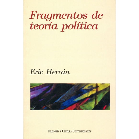 Fragmentos de teoría política, de Eric Herrán Salvatti