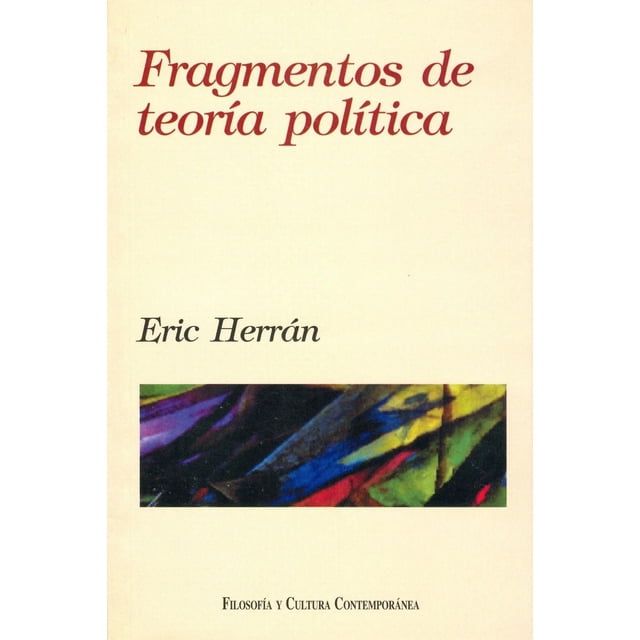 Fragmentos de teoría política, de Eric Herrán Salvatti