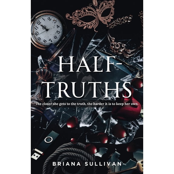 The Veiled Truths Trilogy Half-Truths, Book 1, (Paperback)