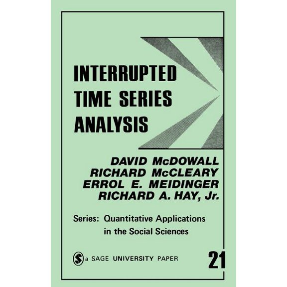 Quantitative Applications in the Social Interrupted Time Series Analysis, Book 21, (Paperback)