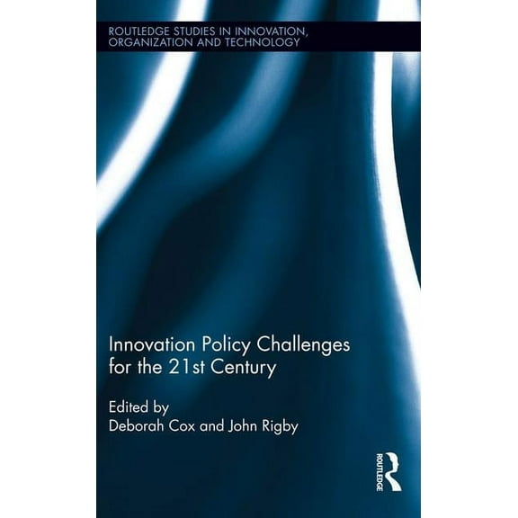 Routledge Studies in Innovation, Organiz Innovation Policy Challenges for the 21st Century, (Paperback)