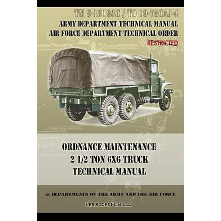 Ordnance Maintenance 2 1/2 Ton 6x6 Truck Technical Manual : TM 9-1819AC and TO