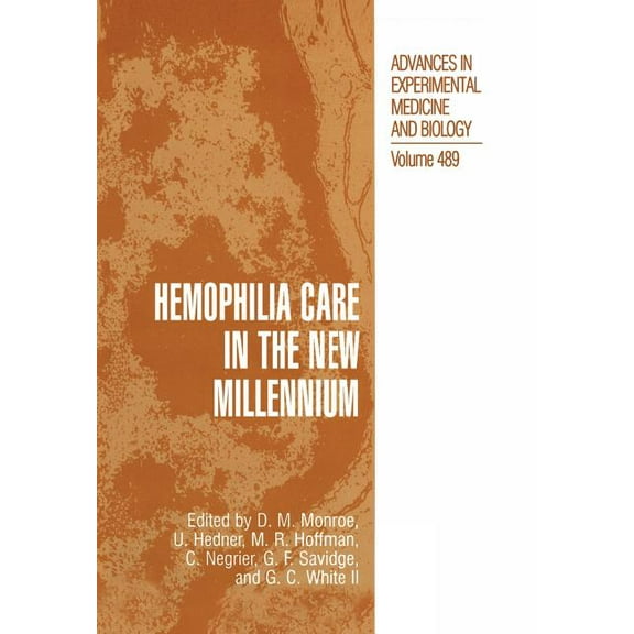 Advances in Experimental Medicine and Bi Hemophilia Care in the New Millennium, Book 489, (Paperback)