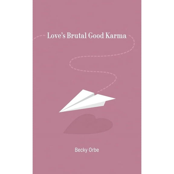 Love's Brutal Good Karma, (Paperback)