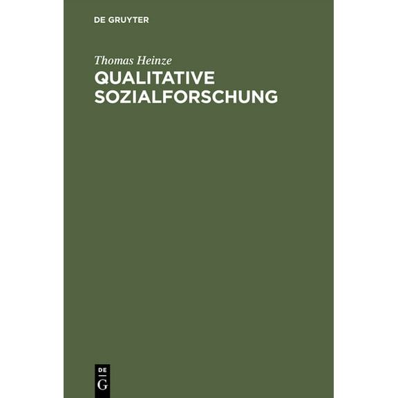 Qualitative Sozialforschung: EinfÃ¼hrung, Methodologie Und Forschungspraxis, (Hardcover)