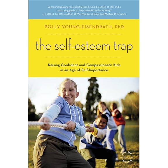 The Self-Esteem Trap: Raising Confident and Compassionate Kids in an Age of Self-Importance, (Paperback)