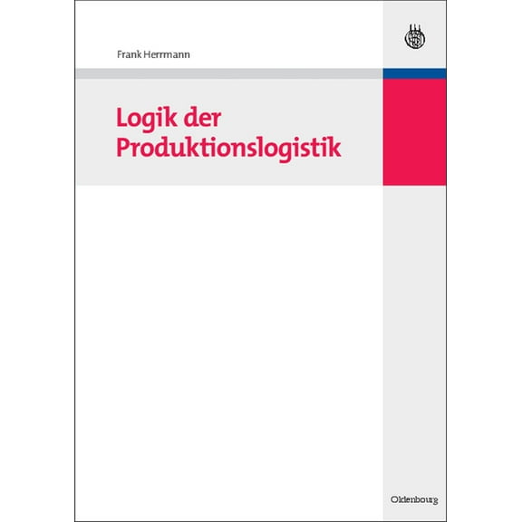Logik der Produktionslogistik, (Hardcover)
