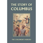 The Story of Columbus (Yesterday's Classics)