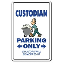 CUSTODIAN Aluminum Sign parking Aluminum Signs janitor sanitation engineer school | Indoor/Outdoor | 14" Tall