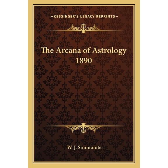 The Arcana of Astrology 1890, (Paperback)