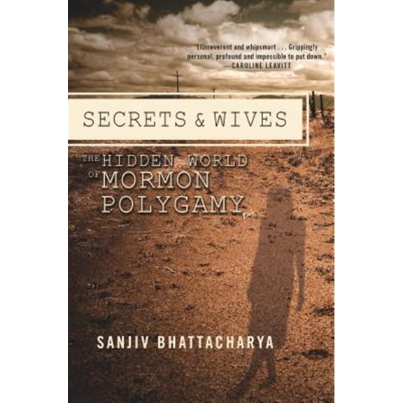 Pre-Owned Secrets and Wives : The Hidden World of Mormon Polygamy (Paperback)