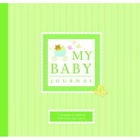 My Baby Journal : A Keepsake for Baby's First Three Years