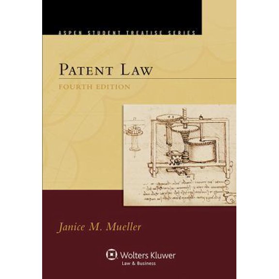 Pre-Owned Patent Law, Fourth Edition (Aspen Treatise) (Paperback) 1454822449 9781454822448