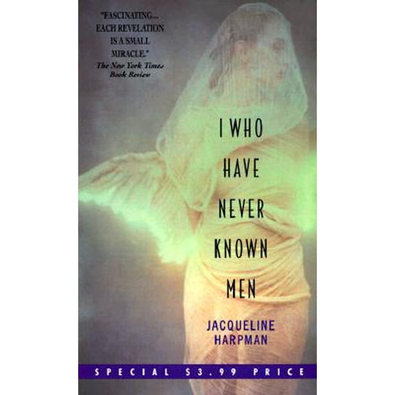 I Who Never Known Men