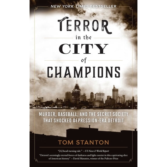 Terror in the City of Champions: Murder, Baseball, and the Secret Society That Shocked Depression-Era Detroit, (Paperback)