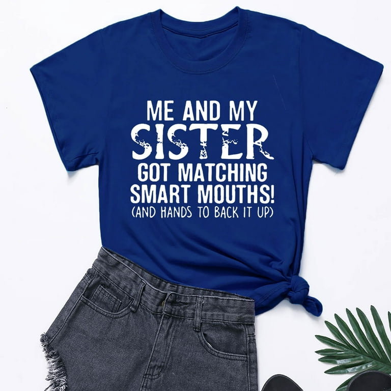 SMihono Deals 2024 Funny Letter T-Shirts for Women Basic Loose Fit Casual  Dressy Tops Trendy 2024 Workout ME AND MY SISTER Print Tees Cap Short  Sleeve Blouse Tops Gifts Blue 4 
