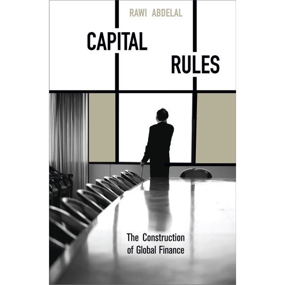 Pre-Owned Capital Rules: The Construction of Global Finance (Paperback) 0674034554 9780674034556
