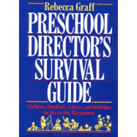 Pre-Owned Preschool Director's Survival Guide: 135 Forms, Checklists & Letters for Day-To-Day Management (Paperback) 0876286198 9780876286197