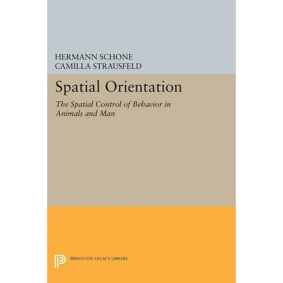Spatial Orientation: The Spatial Control of Behavior in Animals and Man, (Paperback)