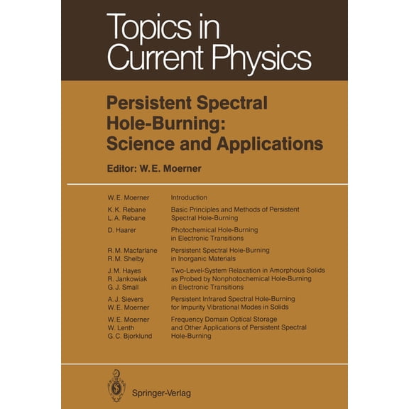 Topics in Current Physics Persistent Spectral Hole-Burning: Science and Applications, Book 44, (Paperback)