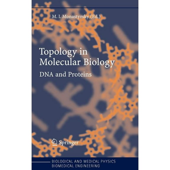 Biological and Medical Physics, Biomedic Topology in Molecular Biology, (Hardcover)