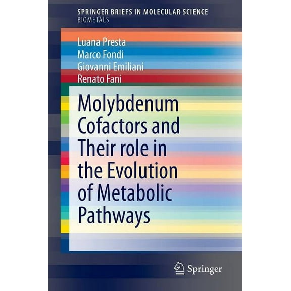 Molybdenum Cofactors and Their Role in the Evolution of Metabolic Pathways, (Paperback)
