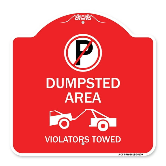 SignMission A-DES-RW-1818-24120 18 x 18 in. Designer Series Sign - Dumpster Sign No Parking Dumpster Area Violators Towed with Graphic, Red & White