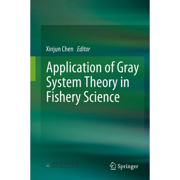 Application of Gray System Theory in Fishery Science, (Hardcover)