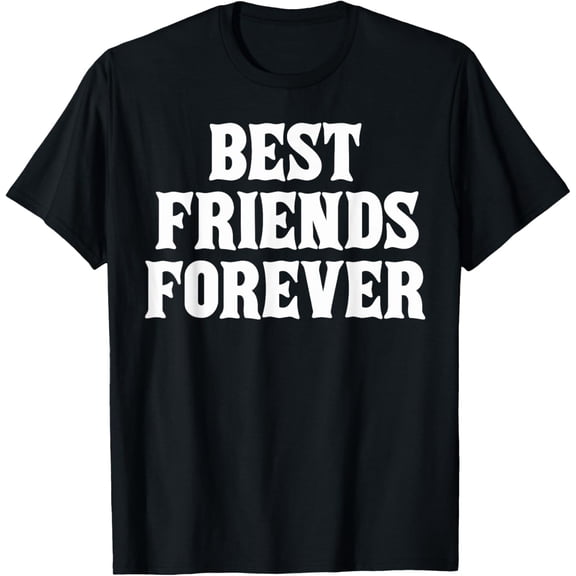 Best Friends Forever Bff Besties Matching Friends T-Shirt